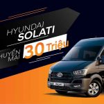 Mua Hyundai Solati, nhận ngay khuyến mãi 30 triệu tại Hyundai Giao Ngay